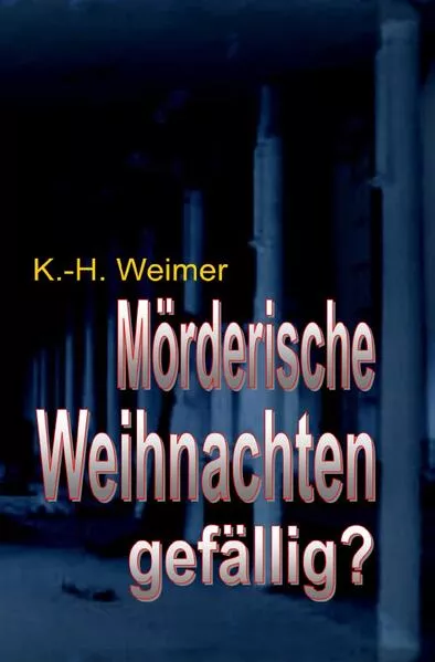 Weimer-Krimi / Weimer-Krimi 062-064: Mörderische Weihnachten gefällig?</a>