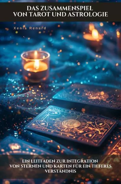 Das Zusammenspiel von Tarot und Astrologie