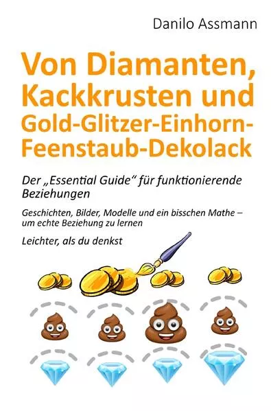Cover: Von Diamanten, Kackkrusten und Gold-Glitzer-Einhorn-Feenstaub-Dekolack