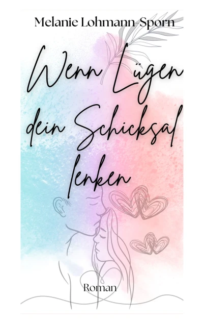 Wenn Lügen dein Schicksal lenken