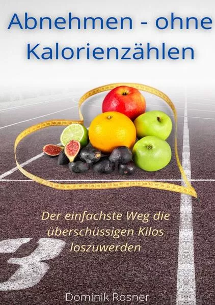 Cover: Abnehmen - ohne Kalorienzählen