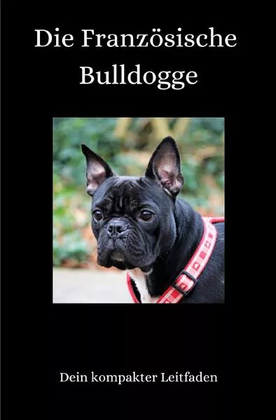 Cover: Die Französische Bulldogge