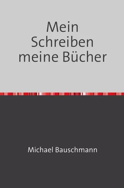 Mein Schreiben meine Bücher