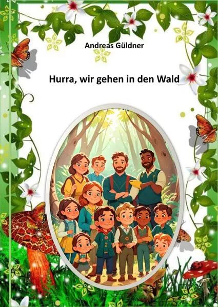 Hurra, wir gehen in den Wald