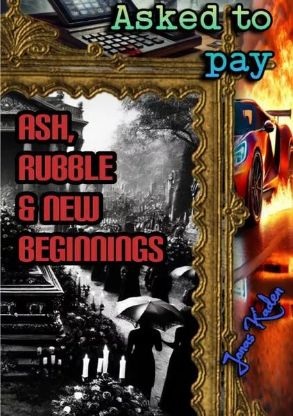 Asked to pay / Asked to pay: Ash, Rubble & New Beginnings