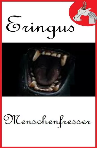Der Drache Eringus / Eringus - Menschenfresser