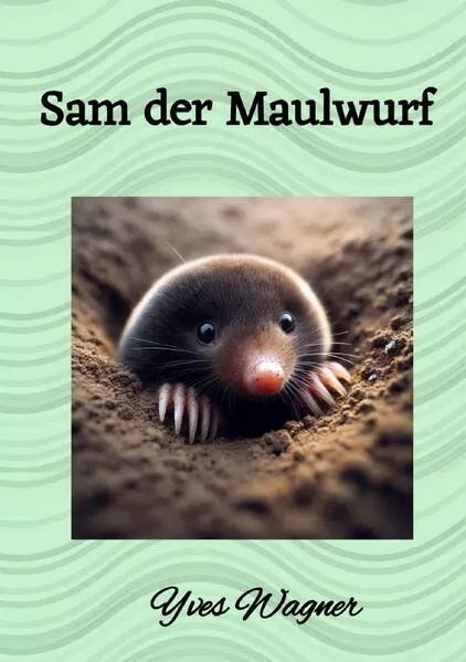 Sam der Maulwurf