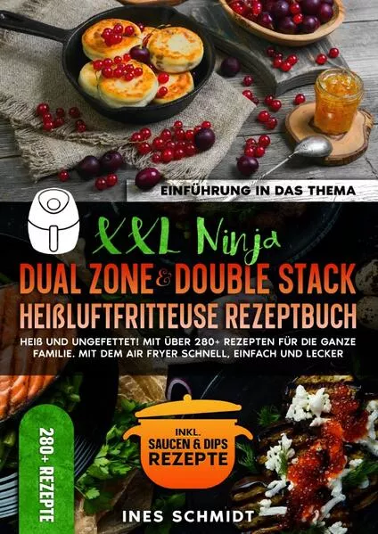 Cover: XXL Ninja Dual Zone & Double Stack Heißluftfritteuse Rezeptbuch