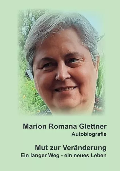 Cover: Mut zur Veränderung/ Ein langer Weg - ein neues Leben