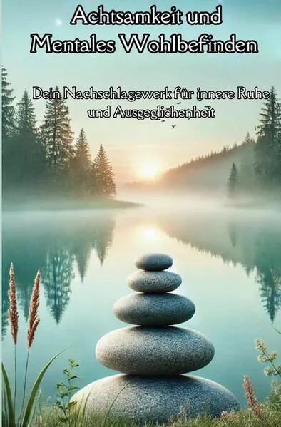 Achtsamkeit und Mentales Wohlbefinden