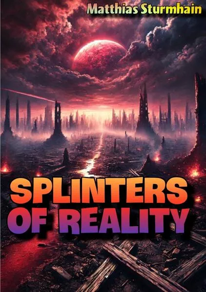Splinters of reality