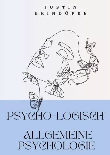 PsYcHo-LoGiScH Allgemeine Psychologie