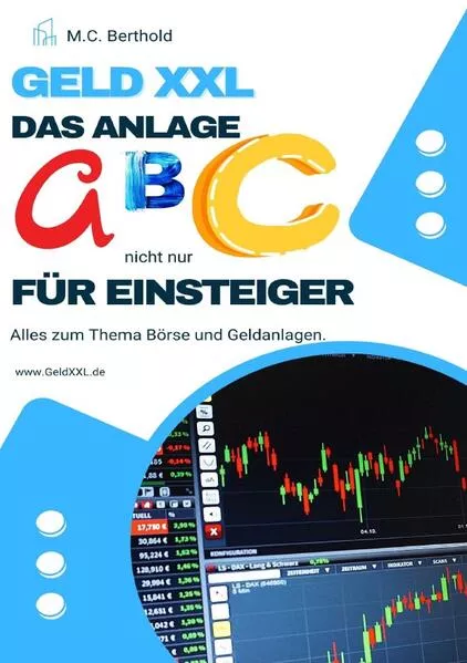 Cover: Geld XXL - Das Anlage ABC (nicht nur) für Einsteiger