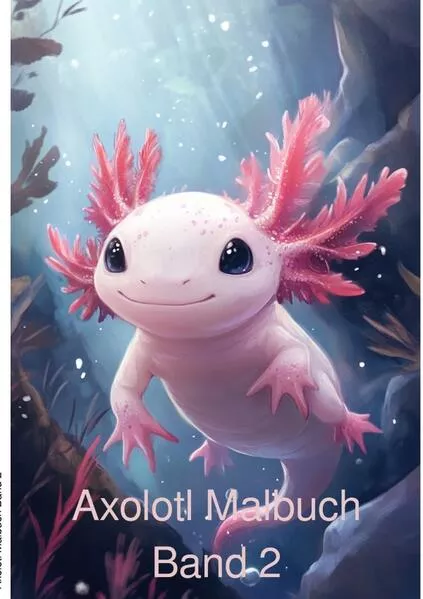 Cover: Axolotl / Axolotl Band 2