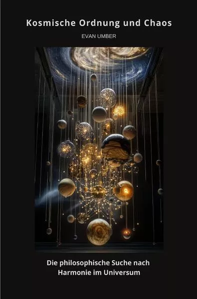 Kosmische Ordnung und Chaos