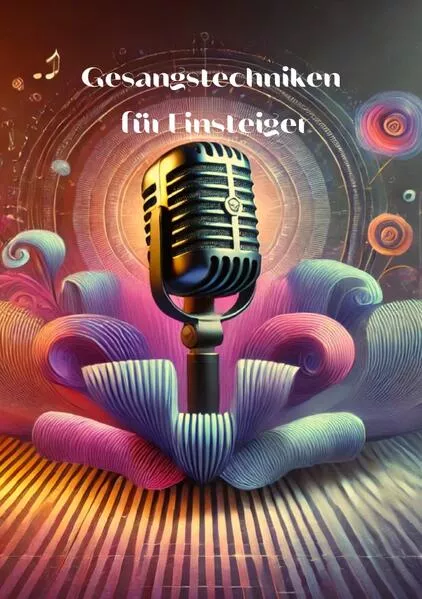 Gesangstechniken für Einsteiger