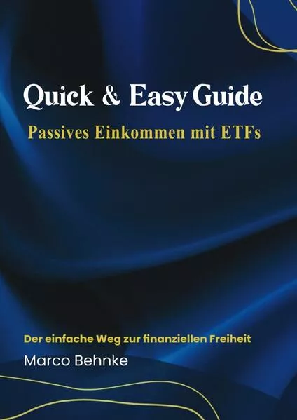Cover: Quik & Easy Guide Passives Einkommen mit Etfs
