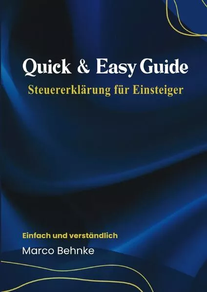 Cover: Quick & Easy Guide Steuererklärung für Einsteiger