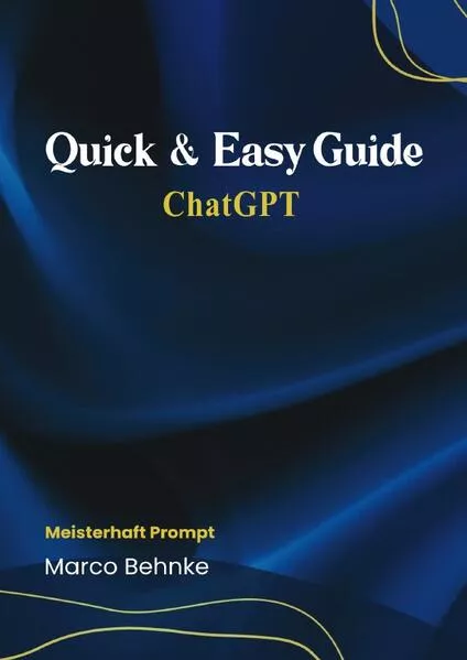 Cover: Quick & Easy Guide ChatGPT Prompt