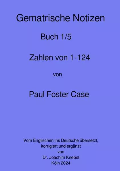 Gematrische Notizbücher von Paul Foster Case / Gematrische Notizbücher