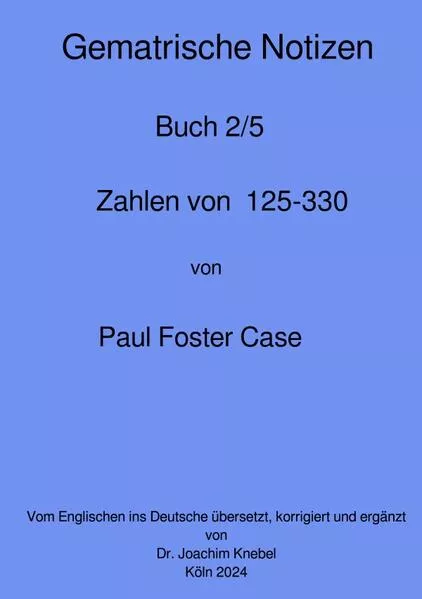 Gematrische Notizbücher von Paul Foster Case / Gematrische Notizbücher