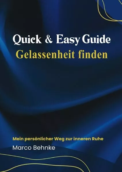 Cover: Quick & Easy Guide Gelassenheit finden