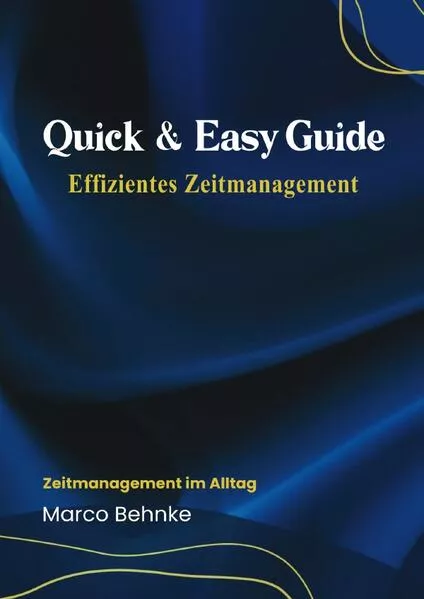 Cover: Quick & Easy Guide Effizientes Zeitmanagement
