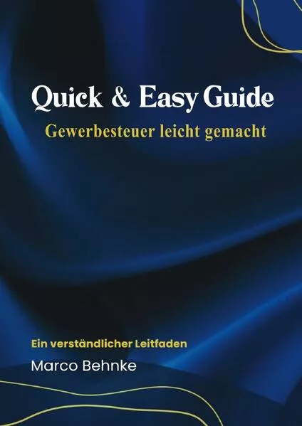 Cover: Quick & Easy Guide Gewerbesteuer leicht gemacht