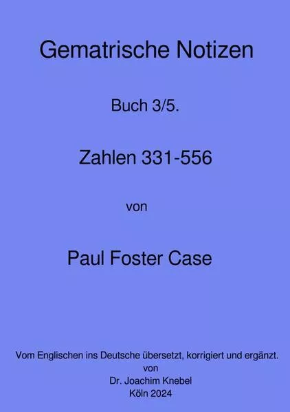 Gematrische Notizbücher von Paul Foster Case / Gematrische Notizbücher