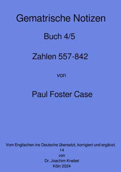 Gematrische Notizbücher von Paul Foster Case / Gematrische Notizbücher