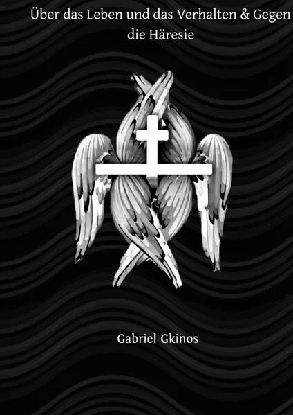 Cover: Über das Leben und das Verhalten & Gegen die Häresie