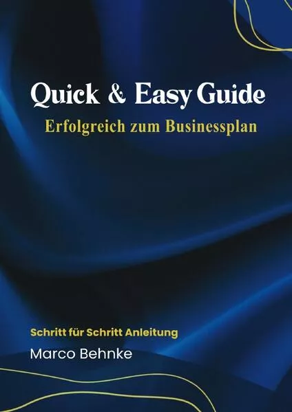 Cover: Quick & Easy Guide Erfolgreich zum Businessplan