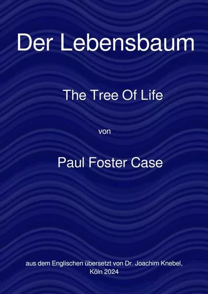 Ein Kurs zur Erreichung des Großen Werks / Der Lebensbaum