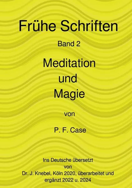 Frühe Schriften / Esoterische Geheimnisse