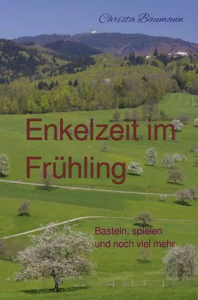 Cover: Mit den Enkeln durchs Jahr / Enkelzeit im Frühling