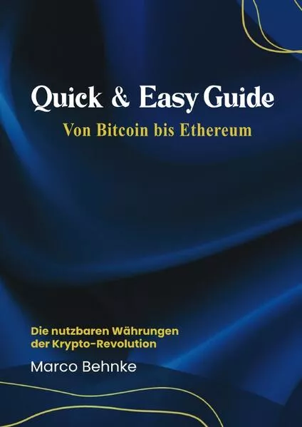 Cover: Quick & Easy Guide Von Bitcoin bis Ethereum