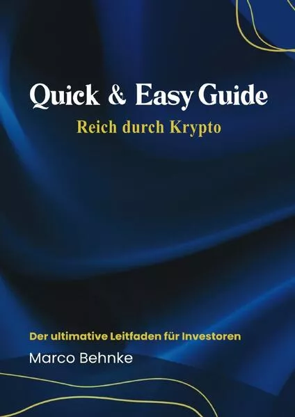 Cover: Quick & Easy Guide Reich durch Krypto