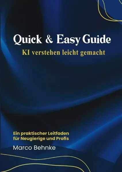 Cover: Quick & Easy Guide KI verstehen leicht gemacht