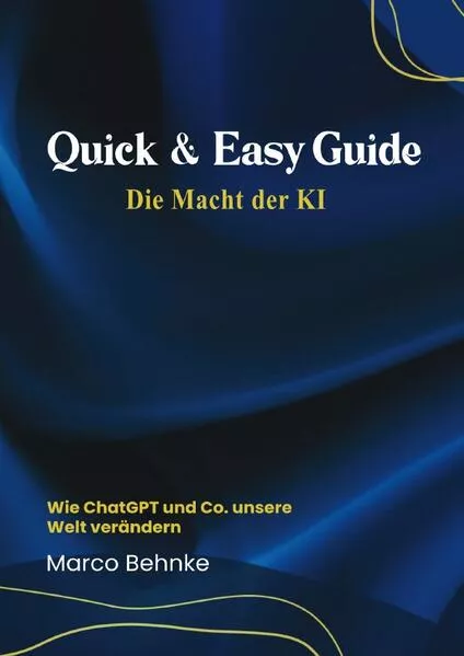 Cover: Quick & Easy Guide Die Macht der KI