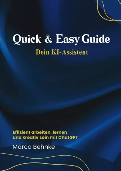 Cover: Quick & Easy Guide Dein KI Assistent