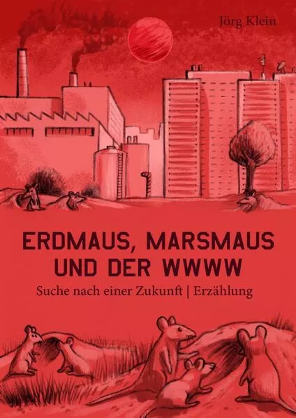 Cover: Erdmaus, Marsmaus und der WWWW