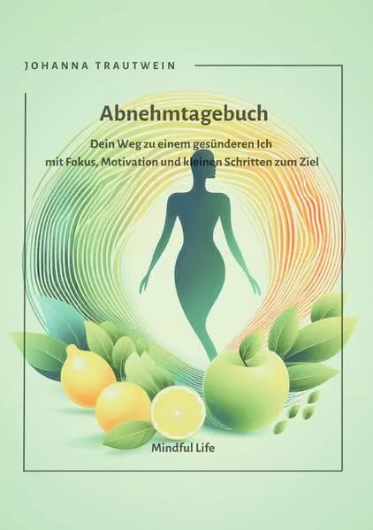 Mindful Life / Abnehmtagebuch
