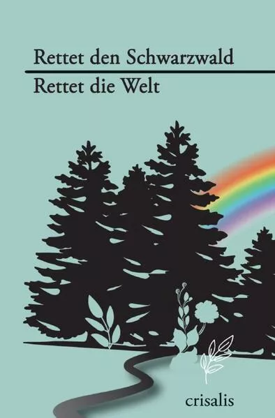 Cover: Trilogie Mystische Realität / Rettet den Schwarzwald - Rettet die Welt