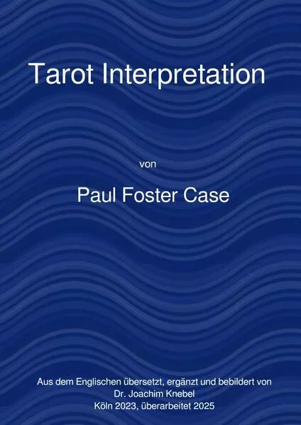 Ein Kurs zur Erreichung des Großen Werks / Tarot Interpretation