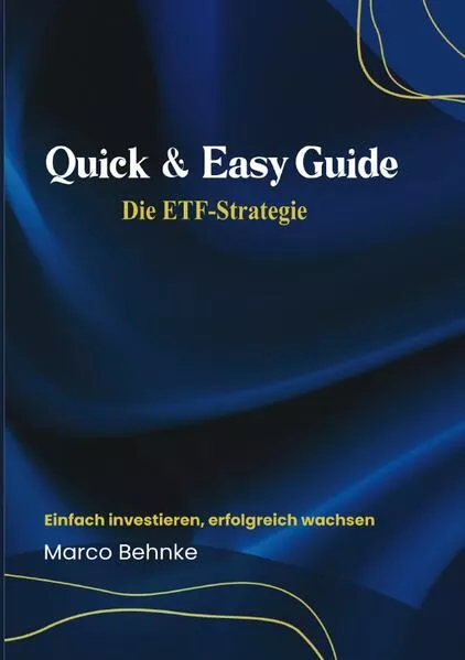 Cover: Quick & Easy Guide Die ETF Strategie