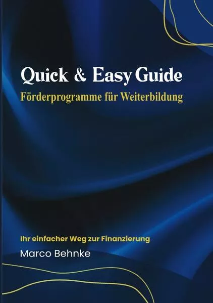 Cover: Quick & Easy Guide Förderprogramme für Weiterbildung