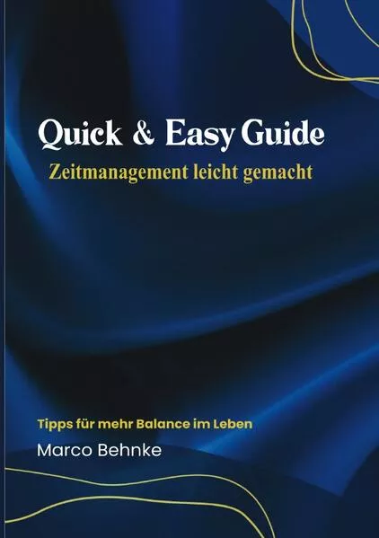 Cover: Quick & Easy Guide Zeitmanagement leicht gemacht