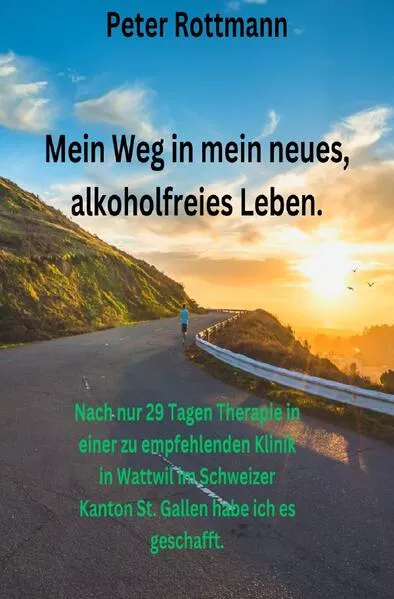 Cover: Mein Weg in mein neues, alkoholfreies Leben