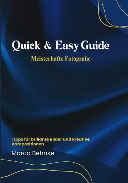 Cover: Quick & easy Guide Meisterhafte Fotografie