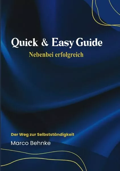 Cover: Quick & Easy Guide Nebenbei erfolgreich